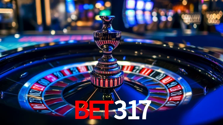 Explore as vantagens do bet317: serviço profissional e confiabilidade